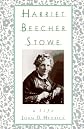 Harriet Beecher Stowe: A Life