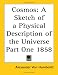 Book Cosmos: A Sketch Of A Physical Description Of The Universe Part One 1858