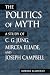 Politics of Myth, The (Suny Series, Issues in the Study of Religion)