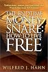 The Endtime Money Snare: How to Live Free