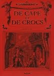 De Cape et de Crocs : Coffret en 3 vo...