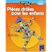 Pi�ces dr�les pour les enfants. 7/11 ans