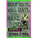 Rock Jocks, Wall Rats, and Hang Dogs: Rock Climbing on the Edge of Reality