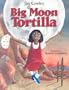 Big Moon Tortilla