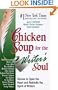 Chicken Soup for the Writer's Soul: Stories to Open the Heart and Rekindle the Spirit of Writers (Chicken Soup for the Soul)