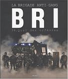 Revue Mission Speciale Productions  / BRI : L'anti-gang du 36 Quai des Orfèvres