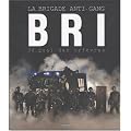 BRI : L'anti-gang du 36 Quai des Orf�vres