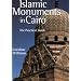 Islamic Monuments in Cairo: A Practical Guide