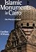 Islamic Monuments in Cairo: The Practical Guide