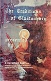 Traditions of Glastonbury: The Biblical Missing Years of Christ - Answered