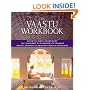The Vaastu Workbook: Using the Subtle Energies of the Indian Art of Placement