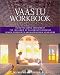 Book The Vaastu Workbook: Using the Subtle Energies of the Indian Art of Placement