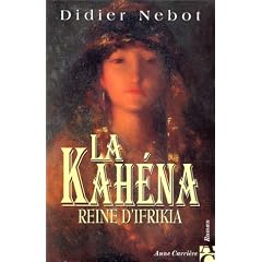 La Kah�na, reine d'Ifrikia