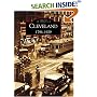 Cleveland:    1796-1929   (OH)  (Images of America)