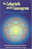 The Labyrinth and the Enneagram: Circling into Prayer Image of The Labyrinth and the Enneagram: Circling into Prayer