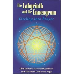 The Labyrinth and the Enneagram: Circling into Prayer