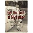 For the Sins of My Father : The Legacy of a Mafia Life