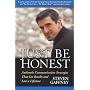 Just Be Honest: Authentic Communication Strategies That Get Results and Last a Lifetime