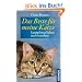 Das Beste f�r meine Katze: Samtpfoten lieben und verstehen