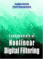 Fundamentals of Nonlinear Digital Filtering (Electronic Engineering Systems)