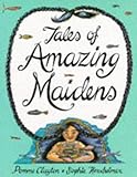 Tales of amazing maidens