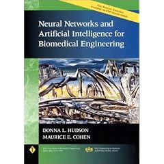 Neural Networks and Artificial Intelligence for Biomedical Engineering (IEEE Press Series on Biomedical Engineering)