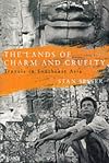 Lands of Charm and Cruelty: Travels in Southeast Asia