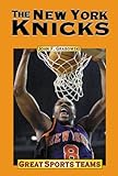 New York Knicks (Great Sports Teams in History)