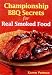 Championship BBQ Secrets for Real Smoked Food