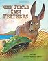 When Turtle Grew Feathers: A Tale from the Choctaw Nation