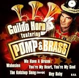 Pomp & Brass - Guildo Feat.Pomp & Brass Horn