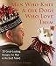 Men Who Knit & the Dogs Who Love Them