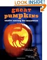 Great Pumpkins: Tricks and Treats for Halloween