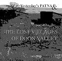 Yesterday's Patna and the Lost Villages of Doon Valley