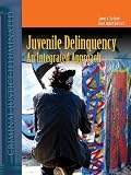 Juvenile Delinquency: An Integrated Approach (Criminal Justice Illuminated)