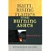 Haiti, Rising Flames from Burning Ashes: Haiti the Phoenix