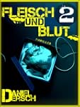 Fleisch und Blut 2: Thriller