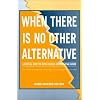 When There Is No Other Alternative: A Spiritual Guide for Jewish Couples Contemplating Divorce