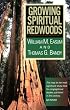 Growing Spiritual Redwoods