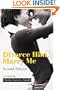 Divorce Him, Marry Me: Second Edition
