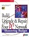 Book Build, Upgrade, and Repair Your PC Network on a Shoestring Budget: Maximum Connectivity at Minimum Cost