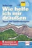 Wie helfe ich mir drau�en. Touren- und Expeditionsratgeber - Volker Lapp