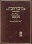 Cases and Materials on Oil and Gas Law (American Casebook Series)