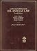 Books : Cases and Materials on Oil and Gas Law (American Casebook Series)