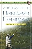 At the Grave of the Unknown Fisherman