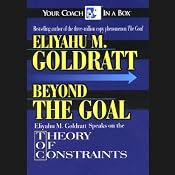 Beyond the Goal: Theory of Constraints | [Eliyahu M. Goldratt]