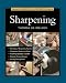 Taunton's Complete Illustrated Guide to Sharpening (Complete Illustrated Guides (Taunton))