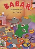 Babar and His Friends at Home
