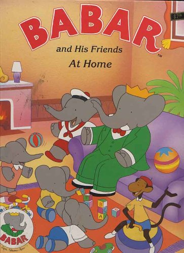 Babar and His Friends at Home