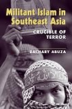 Militant Islam in Southeast Asia: Crucible of Terror